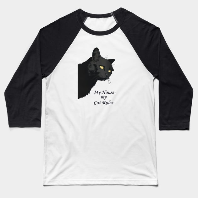 Black Cat: My House My Cat Rules Baseball T-Shirt by TooplesArt